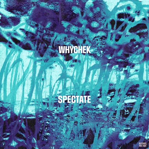 Whychek, Krypta, Nu-Lo, Johnny Boyage-Spectate EP