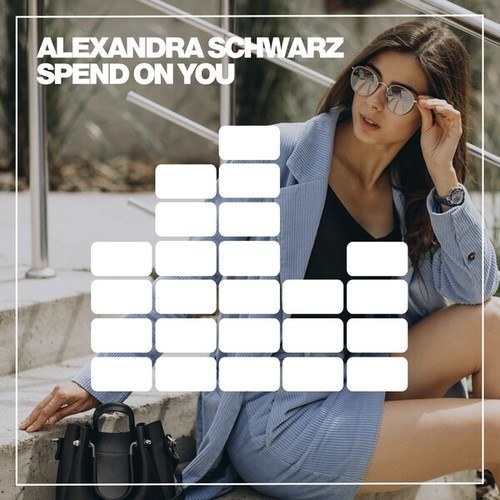 Alexandra Schwarz-Spend on You