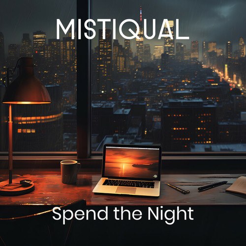Mistiqual-Spend the Night