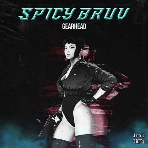 Gearhead-Spicy Bruv
