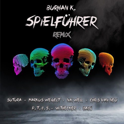 Burhan K , Nik Wel, Chris Van Neu, P.T.B.S., Withecker, BABO, Sutura, Markus Weigelt-Spielführer