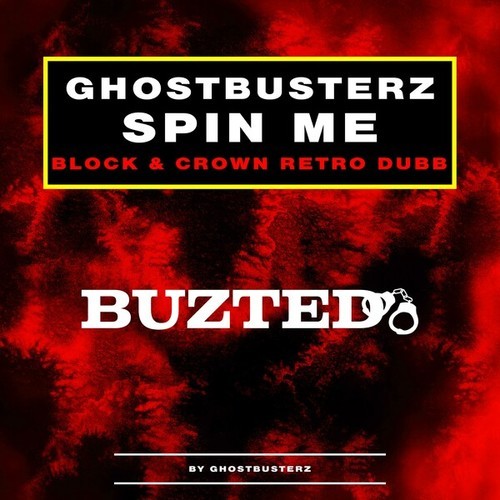 Ghostbusterz, Block & Crown-Spin Me