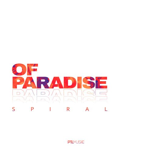 Of Paradise-Spiral