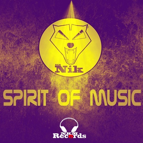 Nik A.k.a. NKM-Spirit of Music