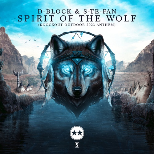D-Block & S-te-Fan-Spirit of the Wolf