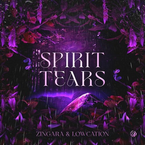 Zingara, Lowcation-Spirit Tears