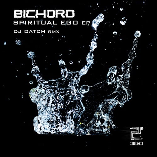 Bichord, DJ Datch-Spiritual Ego ep