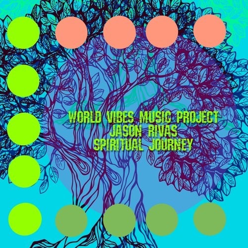 World Vibes Music Project, Jason Rivas-Spiritual Journey