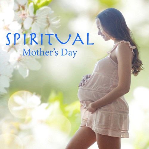Spiritual Mother's Day