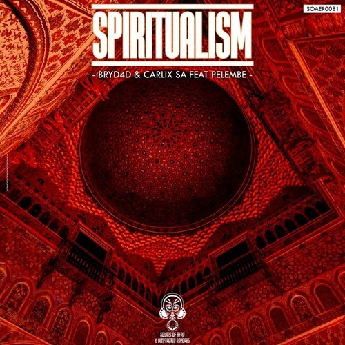 BryD4D, CarlixSA, Pelembe-Spiritualism