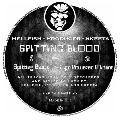 Hellfish, The DJ Producer, Skeeta-SPITTING BLOOD