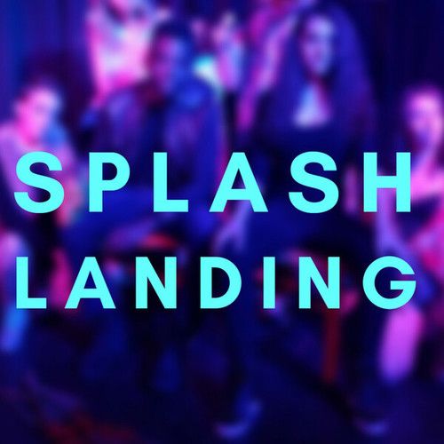 SPLASH LANDING