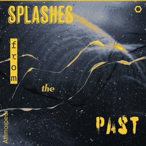 Athmospear, The Sinus Sound Ensemble, Felicia-Splashes from the Past