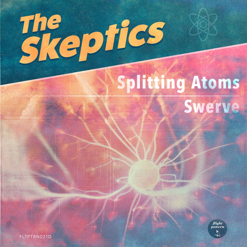 The Skeptics-Splitting Atoms / Swerve