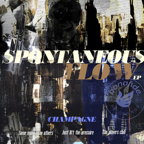 Champagne-Spontaneous Flow EP