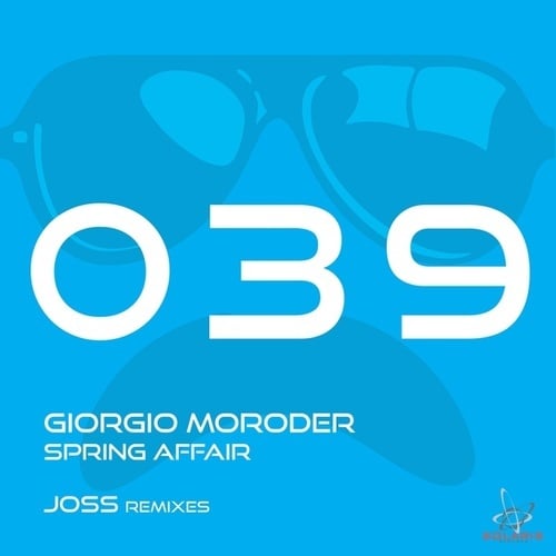 Giorgio Moroder, Joss-Spring Affair - Joss Remixes