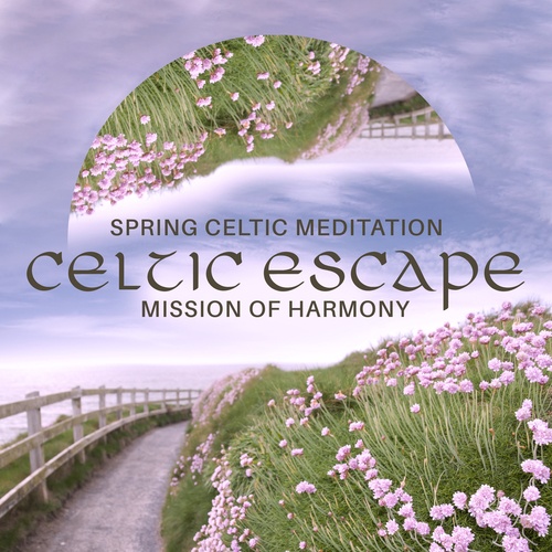Spring Celtic Meditation
