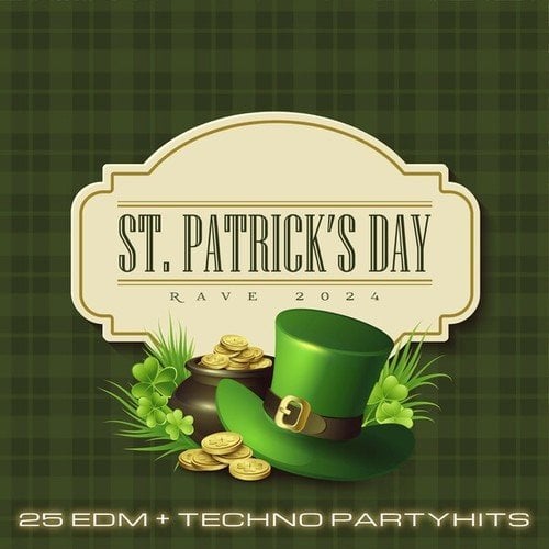 St. Patrick's Day Rave 2024 (25 EDM + Techno Partyhits)