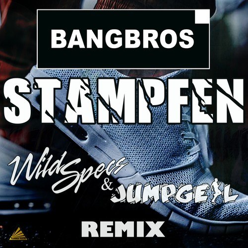 Bangbros, Wild Specs, Jumpgeil-Stampfen (Wild Specs & Jumpgeil Remix)