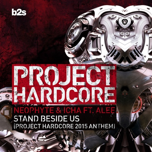 Neophyte, Icha, Alee-Stand Beside Us (Project Hardcore 2015 Anthem)