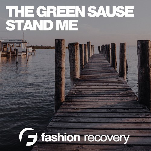 The Green Sause-Stand Me