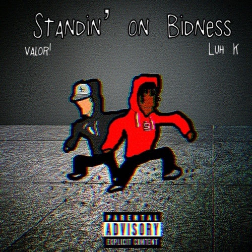 Valor!, Luh_K-Standin’ on Bidness