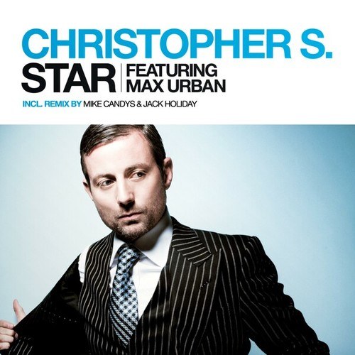 Christopher S, Max Urban, Mike Candys, Electro Vectro, Slin Project, Jack Holiday-Star