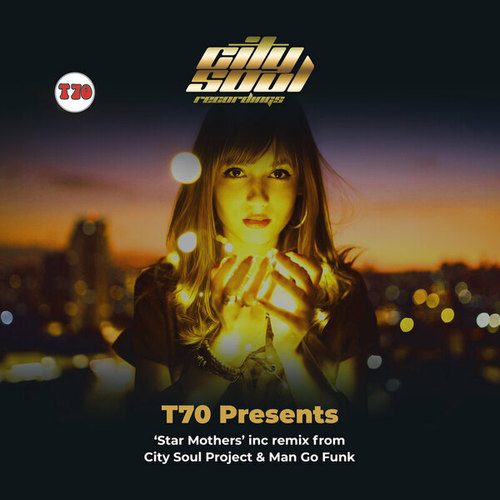 T70, City Soul Project, Man Go Funk-Star Mothers
