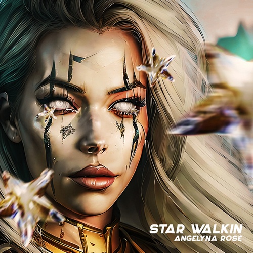 Angelyna Rose -Star Walkin'