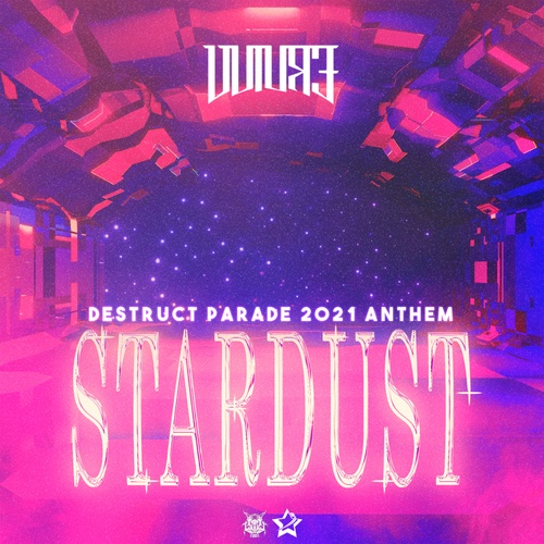 Vuture-Stardust (Destruct Parade 2021 Anthem)