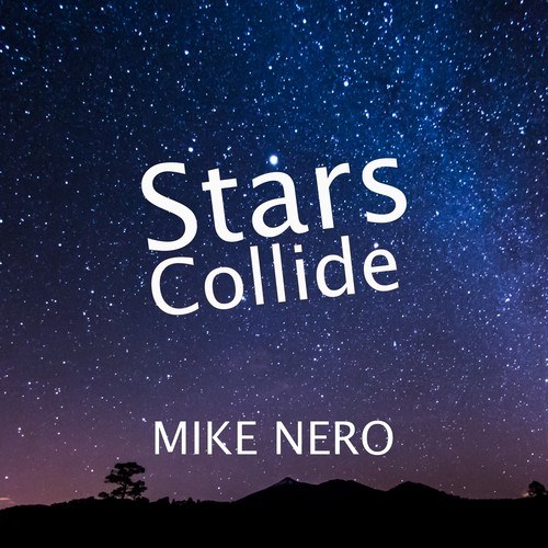 Mike Nero, Deep Chase-Stars Collide (Deep Chase Mixes)