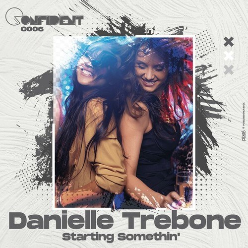Danielle Trebone-Starting Somethin'