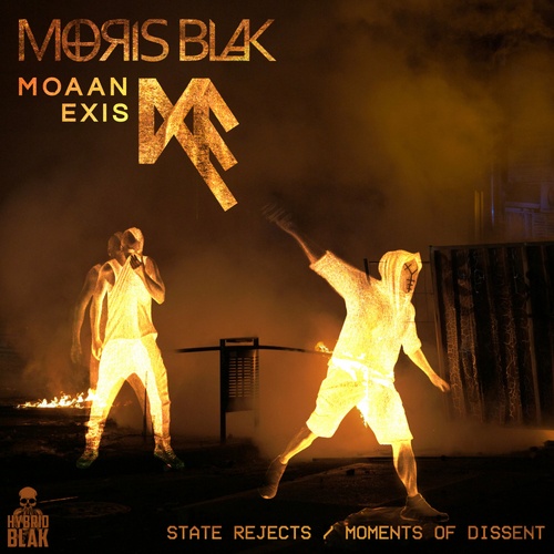Moris Blak, Moaan Exis, Grabyourface-State Rejects / Moments of Dissent