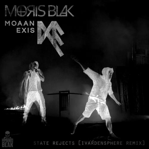 Moris Blak, Moaan Exis, IVardensphere, Grabyourface-State Rejects