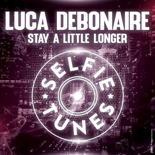 Luca Debonaire-Stay a Little Longer (Sunset Strip Mix)