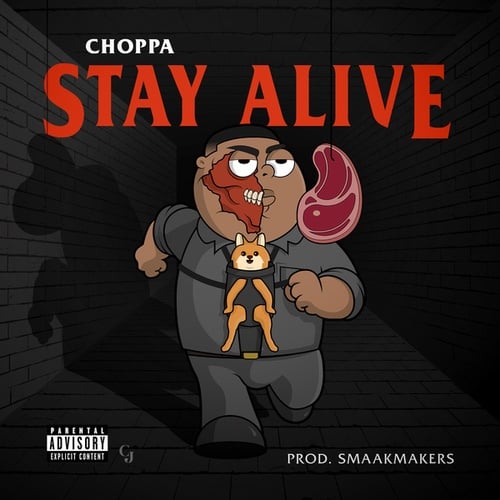 Choppa-Stay Alive
