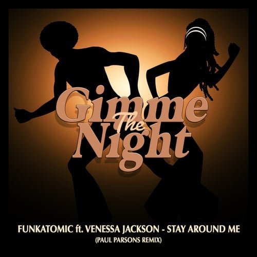 Funkatomic, Venessa Jackson, Paul Parsons-Stay Around Me
