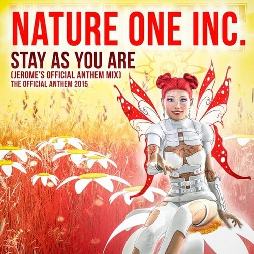 Nature One Inc.-Stay as You Are (Jerome's Official Anthem Mix)