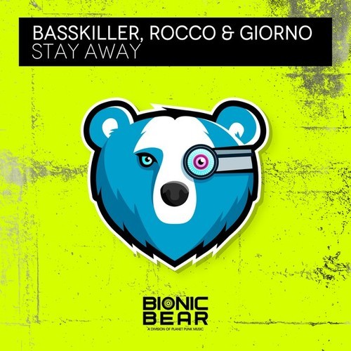 Basskiller, Rocco, Giorno-Stay Away
