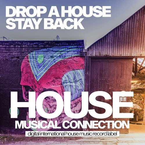 Drop A House-Stay Back