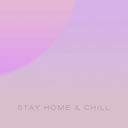 Stay Home & Chill