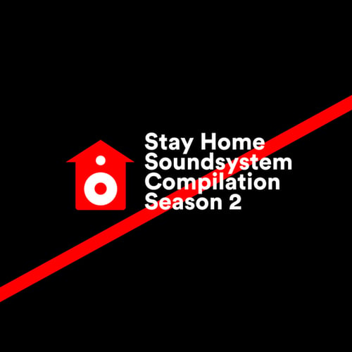 Various Artists-Stay Home Soundsystem Compilation