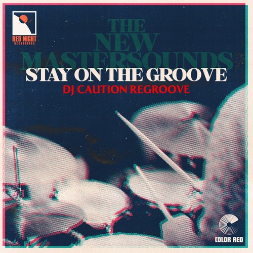 The New Mastersounds, Dj Caution-Stay On The Groove