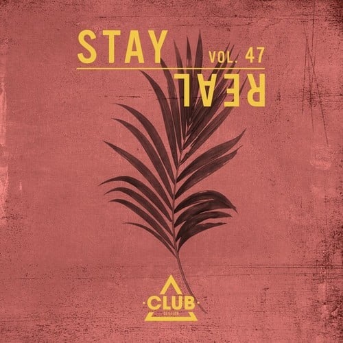 Various Artists-Stay Real, Vol. 47