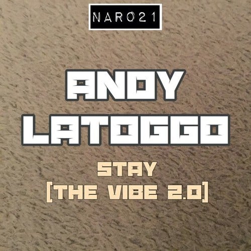 Andy LaToggo-Stay (The Vibe 2.0)