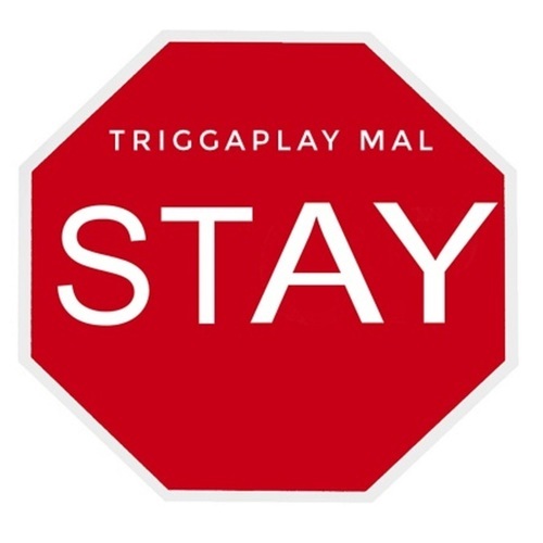 Triggaplay Mal-Stay