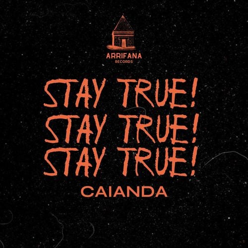 Caianda-Stay True