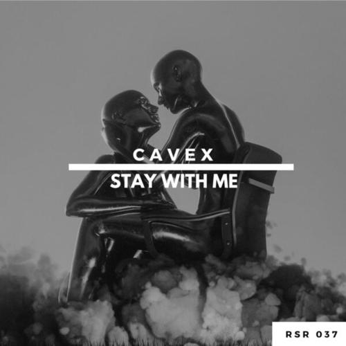 Cavex-Stay with Me