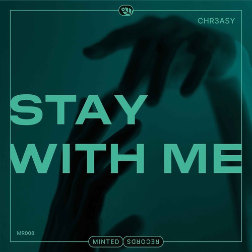 CHR3ASY-Stay with Me