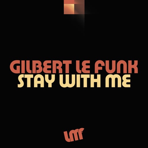 Gilbert Le Funk-Stay with Me